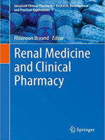 Renal Medicine and Clinical Pharmacy (Advanced Clinical Pharmacy - Research, Development and Practical Applications Book 1)  1st ed. 2020 Edition, Kindle Edition