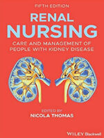 Renal Nursing: Care and Management of People with Kidney Disease 5th Edition
