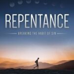 Repentance Breaking the Habit of Sin