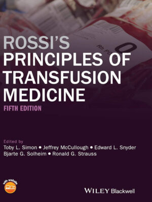 Rossi’s Principles of Transfusion Medicine 5th Edition