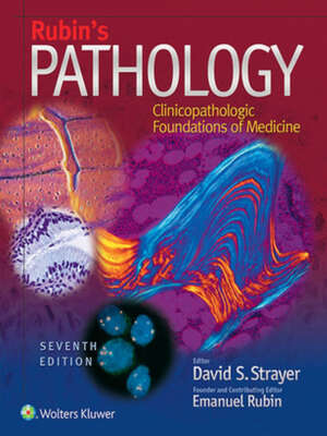 Rubin's Pathology: Clinicopathologic Foundations of Medicine (Pathology (Rubin)) Seventh Edition