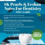 SK-Pearls & Eeshaa Notes of Dentistry For FCPS-1/MDS 3rd Edition