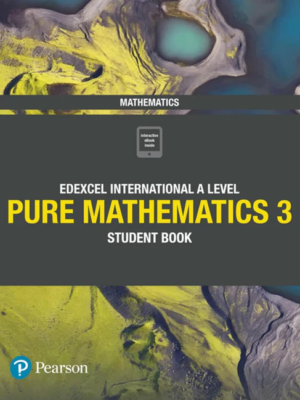 EDEXCEL INTERNATIONAL A LEVEL PURE MATHEMATICS STUDENT BOOK 3