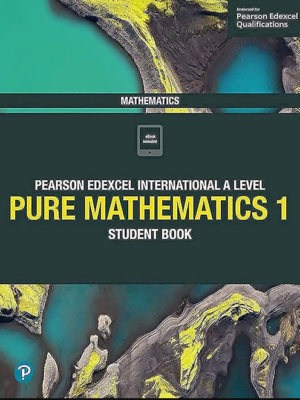 EDEXCEL INTERNATIONAL ADVANCED MATHEMATICS PURE 1 STUDENT BOOK