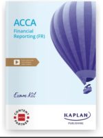 Kaplan ACCA F7 Financial Reporting (FR) Exam Kit 2025-2026