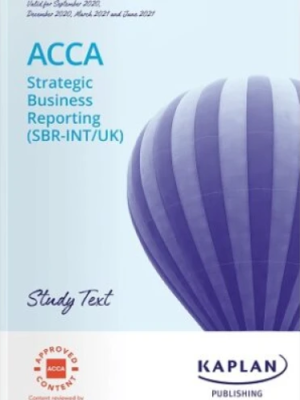 Kaplan ACCA Strategic Business Reporting (SBR-INT/UK) Study Text 2025