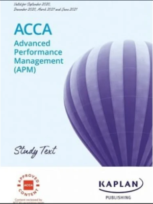 Kaplan ACCA P5 Advanced Performance Management (APM) Study Text 2023
