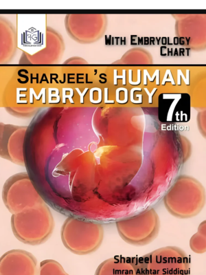 Sharjeel’s Human Embryology 7th Edition