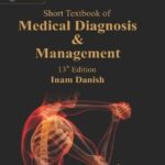 Short Textbook of Medical Diagnosis & Management 13th Edition 2024 Inam Danish