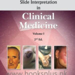 Slide Interpretation in Clinical Medicine Vol I 2nd Edition