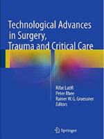 Technological Advances in Surgery Trauma and Critical Care
