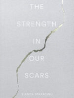 The Strength In Our Scars