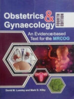 Obstetrics and Gynaecology an Evidence based Text for MRCOG