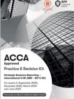 BPP ACCA Strategic Business Reporter (SBR) Practice and Revision Kit 2022-2023