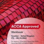 BPP ACCA F6 Taxation (TX-UK) FA 2022 Workbook 2023-24