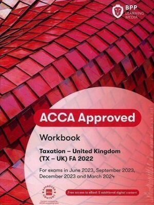 BPP ACCA F6 Taxation (TX-UK) FA 2022 Workbook 2023-24