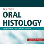 TEN CATE’S ORAL HISTOLOGY: DEVELOPMENT,STRUCTURE & FUNCTION