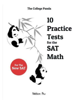 The College Panda 10 Practice Tests for SAT Math