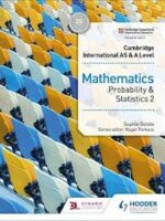 Cambridge International AS & A Level Mathematics Probability & Statistics 2 Hodder