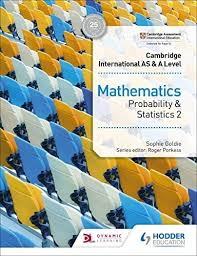 Cambridge International AS & A Level Mathematics Probability & Statistics 2 Hodder