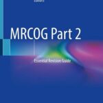 MRCOG Part 2 Essential Revision Guide
