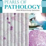 Pearls of Pathology with MCQs and East Questions
