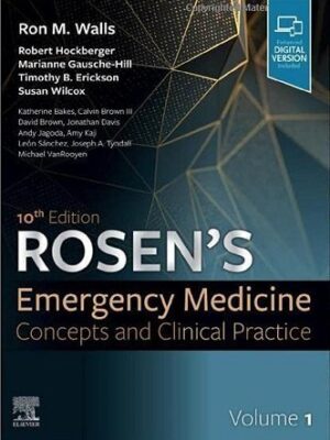 Rosen’s Emergency Medicine Concepts and Clinical Practice 10th Edition - Coloured