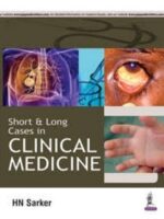 Short & Long Cases in Clinical Medicine Sarker